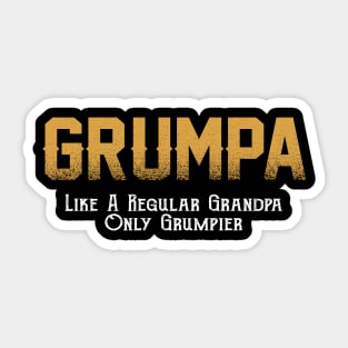 Grumpa Like A Regular Grandpa Only Grumpier Costume Gift Sticker